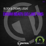 BLOCK & CROWN, LISSAT - Drum Beats Go Like This (Original Mix)