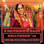 Rico Bernasconi, Sasha Dith x Nejtrino & Baur - Bollywood \'20 (DJ De Maxwill Mashup)