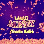 Majlo - Money (Toxic Edit)