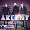 Akcent - Stay With Me (NG Remix)
