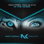 RAM, RAW, D10 - In The Music (Extended Mix)
