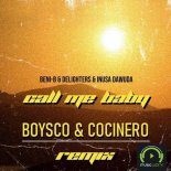 Beni-B x Delighters x Inusa Dawuda - Call Me Baby (Boysco & Cocinero Remix)