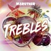 MBrother & Struzhkin & Vitto- Trebles (Kacper Mash-Up 2020)