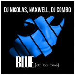 Dj Nicolas Feat. Naxwell & Dj Combo - Blue (Da Ba Dee) (Rayman Rave Edit Remix)