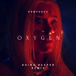 Rompasso - Oxygen (Going Deeper Extended Remix)