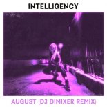 Intelligency - August (DJ DimixeR Extended Remix)