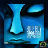 BLUE BOY - Remember Me (David Penn Extended Remix)