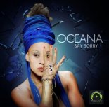 Oceana - Say Sorry