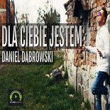 Daniel Dabrowski - Dla Ciebie Jestem (Radio Edit)