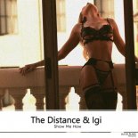 The Distance & Igi - Show Me How (Original Mix)