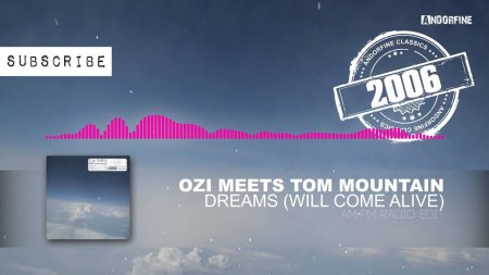 Ozi meets & Tom Mountain - Dreams (will come alive) (Club Mix)
