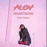 Nigartheone - Alov (Rafo Remix)