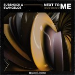 Subshock & Evangelos - Next To Me (Extended Mix)