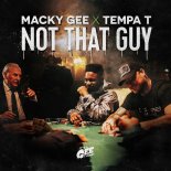 Macky Gee feat. Tempa T - Not That Guy (Original Mix)