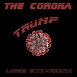 Loris Scomazzon - The Corona Trump (Radio Edit)