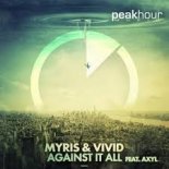 Myris & VIVID feat. AXYL - Against It All (Extended Mix)