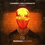 Laidback Luke & Domastic - U Don't (Extended Mix)