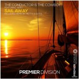 The Conductor & The Cowboy Feat. Aero - Sail Away (Metta & Glyde Extended Remix)