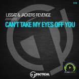 LISSAT & JACKERS REVENGE - Can t Take My Eyes Off You (Original Mix)