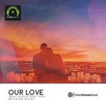 Truly High & Tony Vida - Our Love (Extended Mix)