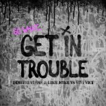 Dimitri Vegas & Like Mike vs. Vini Vici - Get In Trouble (So What) (Extended Mix)