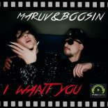 MARU & Boosin - I Want You