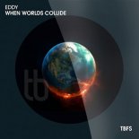 Eddy - When Worlds Collide (Extended Version)