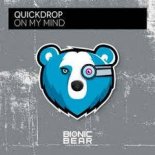 Quickdrop - On My Mind