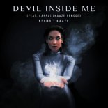 KSHMR & KAAZE - Devil Inside Me (feat. KARRA) (KAAZE Remode)