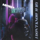 NOTD feat. Astrid S - I Dont Know Why (Radio Edit)