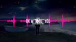 Klaas - Ok Without You (Mr.Cheez Bootleg 2020)