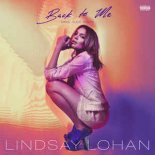 Lindsay Lohan - Back To Me (Dave Audé Remix)