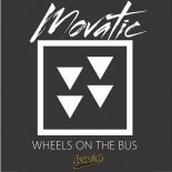 Movatic - Wheels On The Bus (Radio Edit)