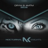 DRYM, AMTM - Zeus (Extended Mix)