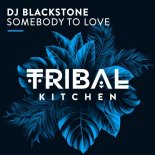 DJ BLACKSTONE - Somebody To Love (Original Mix)