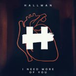 Hallman feat. Le June - I Need More Of You (Original Mix)