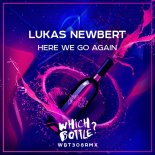 Lukas Newbert - Here We Go Again (Original Mix)