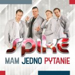 Spike - Mam Jedno Pytanie (Extended Mix)