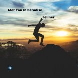 Fellner - Met You In Paradise (Instrumental)