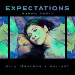 Ella Isaacson x Gallant - Expectations (R3HAB Remix)