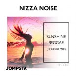 Nizza Noise - Sunshine Reggae (Squib Extended Remix)