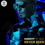 Kaskeiyp Ft. M.Z.I - Never Been (Original Mix)
