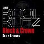 Block & Crown - Sun & Grooves (Original Mix)