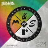 Eddie Amador, Milk & Sugar - Holding On (CASSIMM Extended Remix)