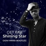 Get Far - Shining Star (Giovi MMXX Bootleg)