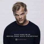 Avicii - Wake me up 2020 (Desving & Syntheticsax Remix)