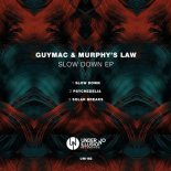 GuyMac, Murphy's Law (UK) - Slow Down (Original Mix)