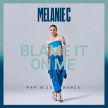 Melanie C - Blame It On Me (PBH & Jack Extended Remix)