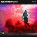 SMACK x Raven & Kreyn Feat. RebMoe - In My Opinion (Extended Mix)