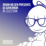 Orjan Nilsen & DJ Governor - Re-Election (Extended Mix)